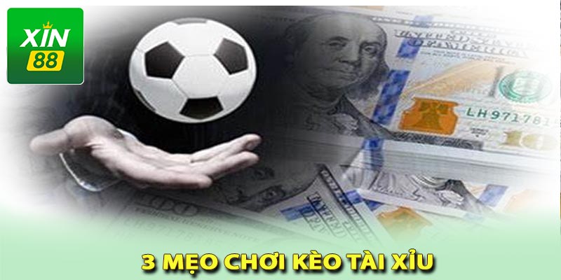 Mẹo chơi kèo tài xỉu 3/4